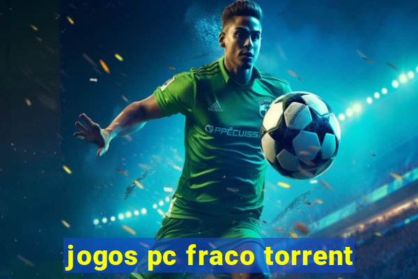 jogos pc fraco torrent